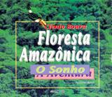 Floresta amazônica - O sonho, a aventura