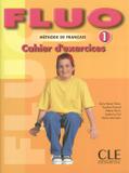 Fluo - cahier dexercices 1 - Cle international - paris