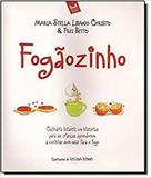 Fogaozinho - Culinaria Infantil Em Historias 2 Ed. - Mercuryo jovem
