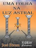 Folha Na Luz Astral, Uma - Madras