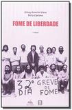 Fome de liberdade - Fundacao perseu abramo