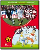 Football crazy what a goal - Macmillan