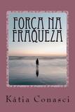 Força na fraqueza - Uma luta interna dos ataques externos - Bok2