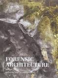 Forensic Architecture : Hacia Una Estética Investigativa - Rm verlag