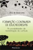 Formação Continuada de Educadores/as - As Possibilidades de Reorientação do Currículo - Crv