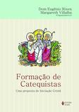 Formação de catequistas - Uma proposta de Iniciação Cristã