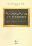Formação de educadores: o papel do educador e sua formação