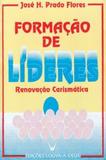 Formacao de lideres na renovacao carismatica - jose h. prado flores - Emanuel