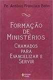 Formação de ministérios - Chamados para evangelizar e servir