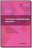 Formacao e administracao de precos - 04ed/18 - Fgv