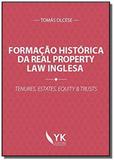 Formacao historica da real property law inglesa: t - Yk eirele