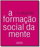 Formacao social da mente, a - Martins fontes