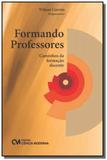 Formando professores: caminhos da formacao docente - Ciencia moderna