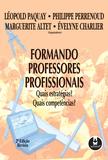 Formando Professores Profissionais - Quais Estratégias? Quais Competências?