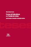 Formas De Federalismo e O Tratado De Lisboa - Confederação, Federação e Integração Europeia - Almedina