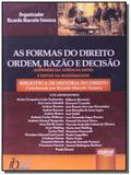 Formas do direito as ordem razao e decisao exper - Jurua