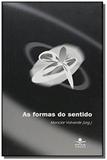 Formas do sentido as estudos em estetica da comuni - Lamparina