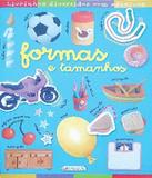 Formas E Tamanhos - Livrinhos Divertidos - Girassol