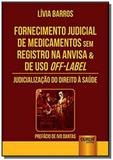 Fornecimento judicial de medicamentos sem registro - Jurua