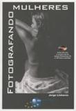 Fotografando Mulheres - Brasport