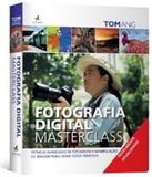 Fotografia Digital Masterclass - Alta books
