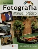 Fotografia - manual pratico . - Estampa