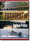 Fotografia - teoria e pratica - Saraiva universitario