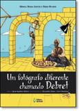 Fotógrafo Diferente Chamado Debret, Um - Editora do brasil - paradidático