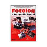 Fotolog e fotografia digital - segredos e truques - Ciencia moderna