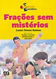 Fraçoes sem misterios - coleção descoberta da matematica