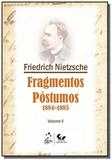 Fragmentos postumos: 1884 - 1885 - vol.5 - Forense universitaria