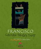 Francisco Gabiroba Tabajara Tupã