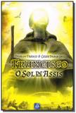 Francisco o sol de assis - Leal