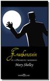 Frankenstein ou o prometeu moderno - colecao a obr - Martin claret