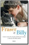Fraser e billy: como o amor de um gato mudou para - Editora benvira