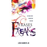 Frases Freaks - Lucinho Barreto - Basileia
