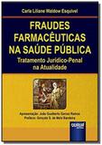 Fraudes farmaceuticas na saude publica: tratamento - Jurua
