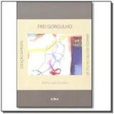 Frei gorgulho - Editora da puc-sp