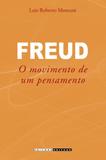 Freud: o movimento de um pensamento - Editora unicamp