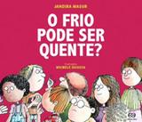 Frio pode ser quente, o - Atica