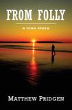 From Folly - Matthew pridgen
