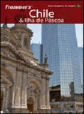 Frommer's chile ilha de pascoa - guia completo de viagem - Alta books