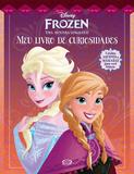 Frozen - uma aventura congelante - meu livro de curiosidades