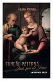 Função paterna José pai de Jesus - Upbooks