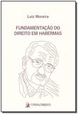 Fundamentação do Direito em Habermas - 04Ed/19 - Contracorrente