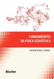 Fundamentos da física estatística - Editora blucher