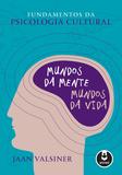 Fundamentos da Psicologia Cultural