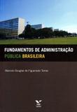 Fundamentos de administracao publica brasileira - Fgv editora