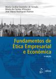 Fundamentos de Ética Empresarial e Econômica - 5ª Edição 2017 - Atlas