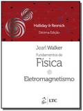 Fundamentos de fisica - eletromagnetismo - vol. 3 - Ltc editora